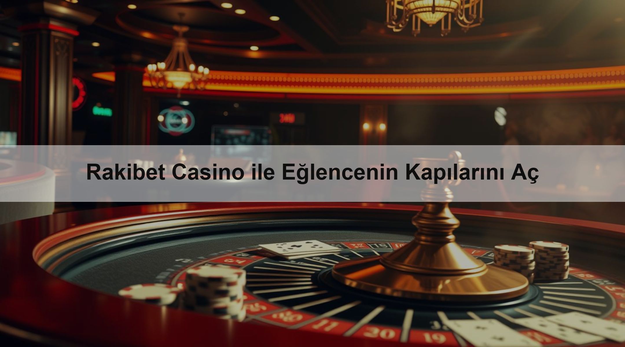 Rakibet Casino ile Eğlencenin Kapılarını Aç 1 Rakibet Casino ile Eğlencenin Kapılarını Aç